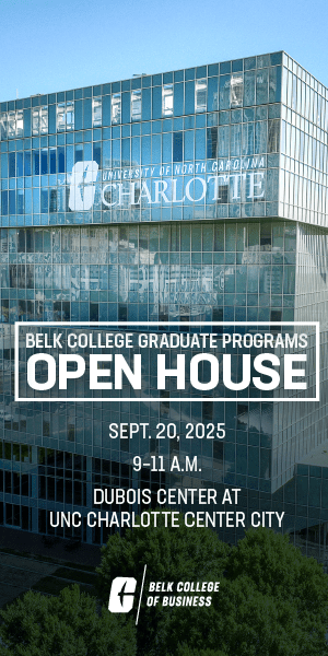 Belk College of Business Open House | Sept. 20, 2025 | 9-11 a.m. | The Dubois Center at UNC Charlotte Center City